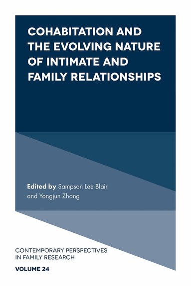 Sampson Lee Blair, Yongjun Zhang - Cohabitation and the Evolving Nature of Intimate and Family Relationships, Inbunden