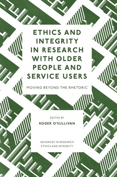 Roger O'Sullivan - Ethics and Integrity in Research with Older People and Service Users, Inbunden