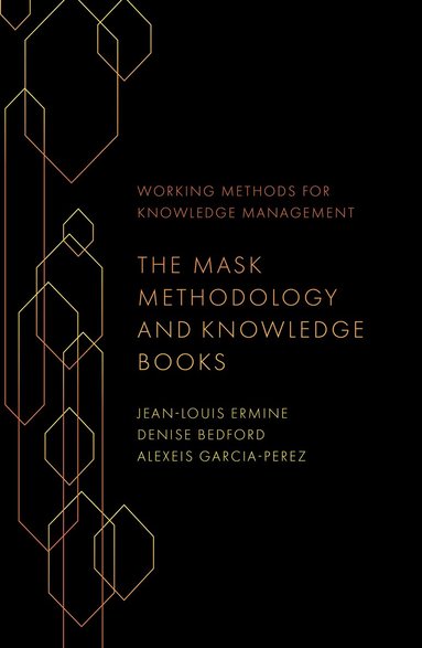 Jean-Louis Ermine, Denise Bedford, Alexeis Garcia-Perez - Mask Methodology and Knowledge Books, Inbunden