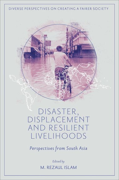 M. Rezaul Islam - Disaster, Displacement and Resilient Livelihoods, Inbunden