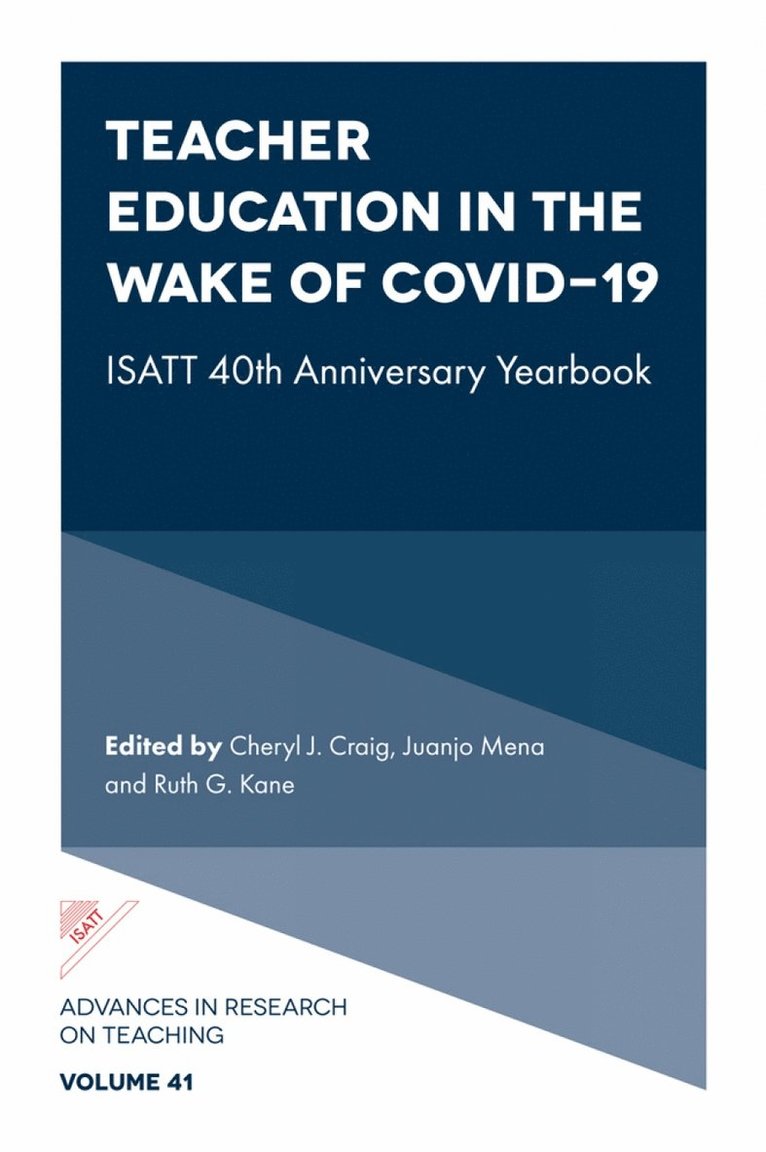 Cheryl J. Craig, Juanjo Mena, Ruth G. Kane, USA) Craig, Cheryl J. (Texas A&M University, Spain) Mena, Juanjo (University of Salamanca, Canada) Kane, Ruth G. (University of Ottawa - Teacher Education in the Wake of Covid-19, Inbunden