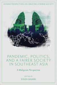 bokomslag Pandemic, Politics, and a Fairer Society in Southeast Asia