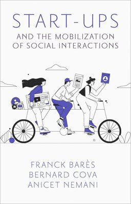 Start-Ups and the Mobilization of Social Interactions 1