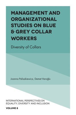 Management and Organizational Studies on Blue & Grey Collar Workers 1