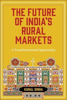 The Future of Indias Rural Markets 1