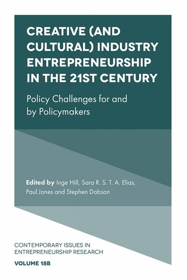 Inge Hill, Inge Hill, Sara R. S. T. A. Elias, Paul Jones, Stephen Dobson - Creative (and Cultural) Industry Entrepreneurship in the 21st Century, Inbunden