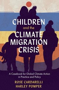 bokomslag Children and the Climate Migration Crisis