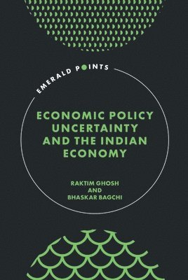 Economic Policy Uncertainty and the Indian Economy 1