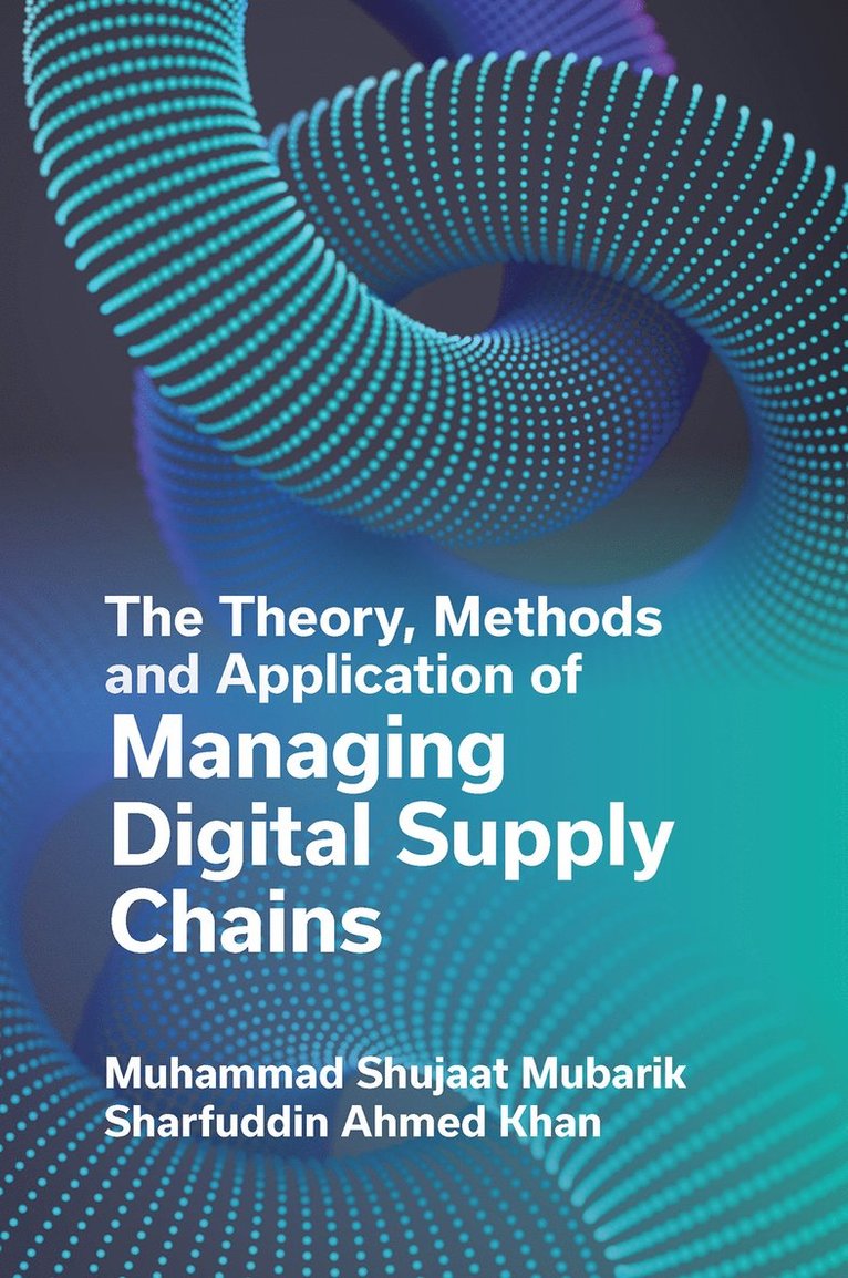 Theory, Methods and Application of Managing Digital Supply Chains