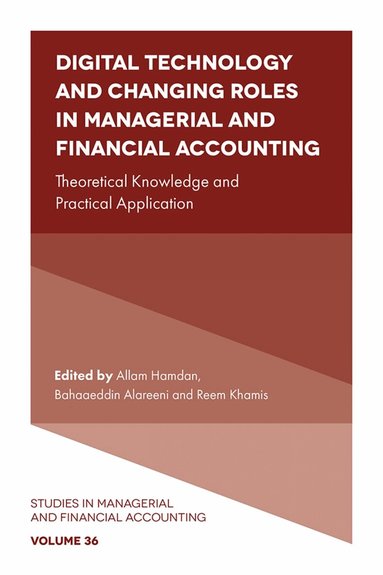 Allam Hamdan, Bahaaeddin Alareeni, Reem Khamis - Digital Technology and Changing Roles in Managerial and Financial Accounting, Inbunden