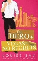 The Hero + Vegas = No Regrets 1