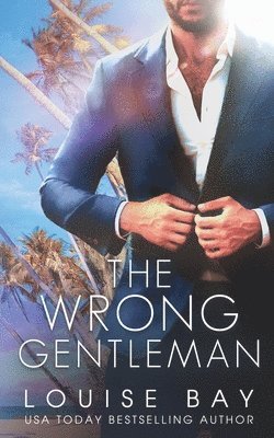 Louise Bay - Wrong Gentleman, Häftad