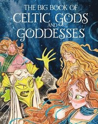 bokomslag The Big Book of Celtic Gods and Goddesses