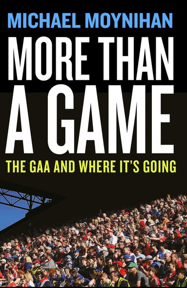 Michael Moynihan - More than a Game, Häftad