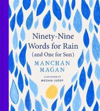 bokomslag Ninety-Nine Words for Rain (and One for Sun)