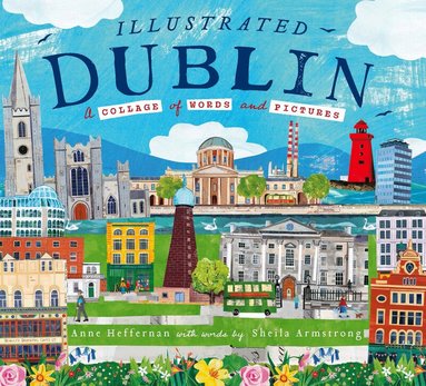 Anne Heffernan - Illustrated Dublin, Inbunden