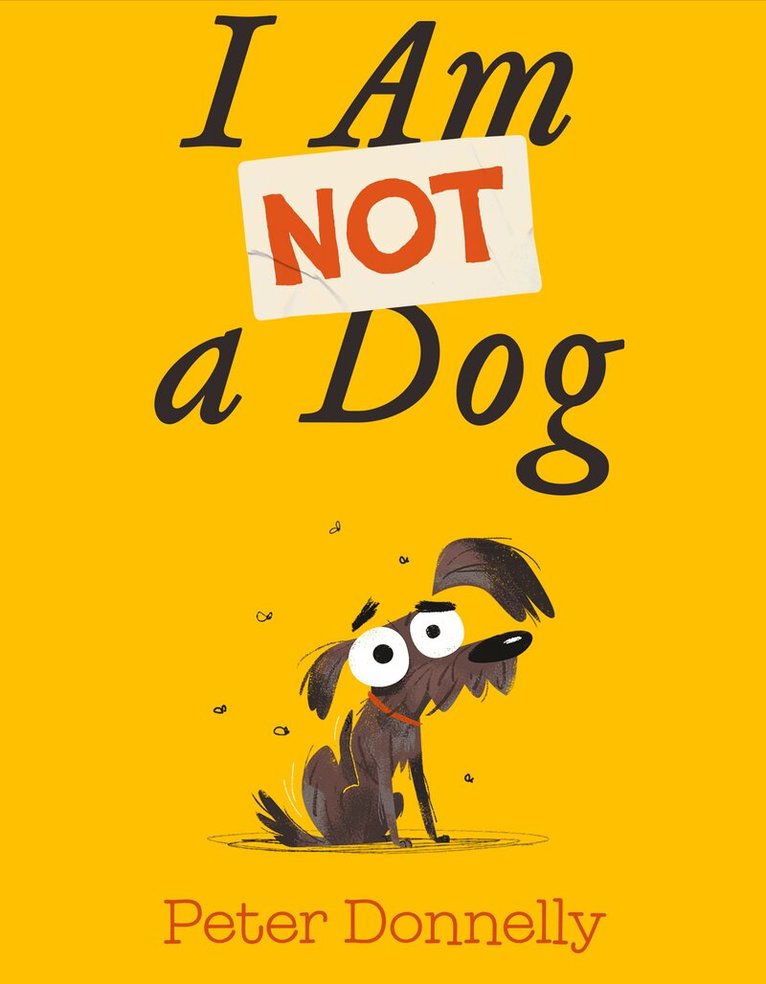 Peter Donnelly - I Am Not a Dog, Inbunden