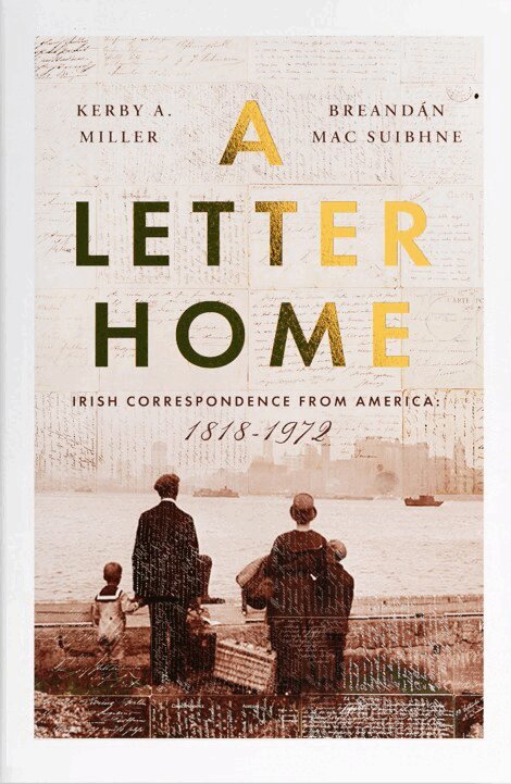 Kerby A. Miller, Breandán MacSuibhne - Letter Home, Inbunden