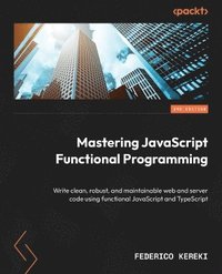 bokomslag Mastering JavaScript Functional Programming