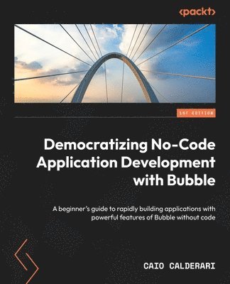 Democratizing No-Code Application Development with Bubble 1