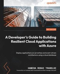 bokomslag A Developer's Guide to Building Resilient Cloud Applications with Azure