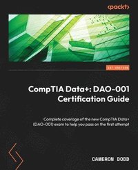 bokomslag CompTIA Data+: DAO-001 Certification Guide