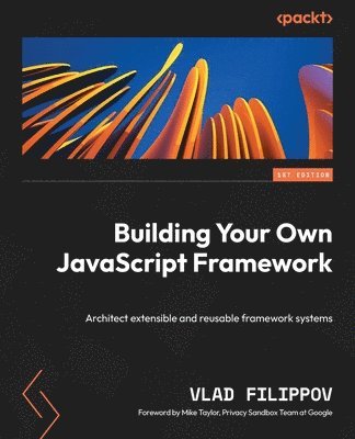 Building Your Own JavaScript Framework 1