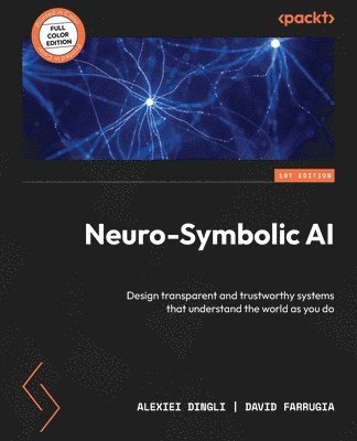 Alexiei Dingli, David Farrugia - Neuro-Symbolic AI, Häftad