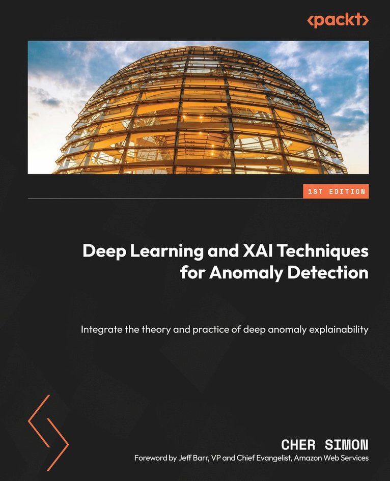 Cher Simon - Deep Learning and XAI Techniques for Anomaly Detection, Häftad