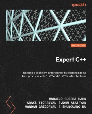Marcelo Guerra Hahn, Araks Tigranyan, John Asatryan, Vardan Grigoryan, Shunguang Wu - Expert C++, Häftad. Tillgänglighet: Lägg i varukorg
