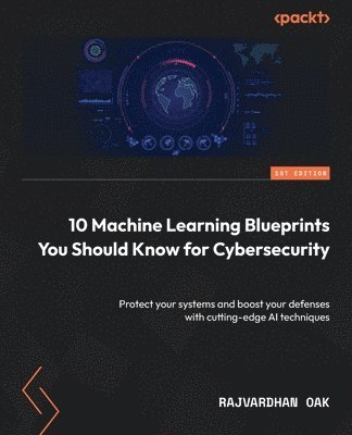 10 Machine Learning Blueprints You Should Know for Cybersecurity 1