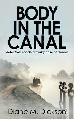 Diane M Dickson - Body in the Canal, Häftad