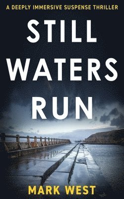 Mark West - Still Waters Run, Häftad