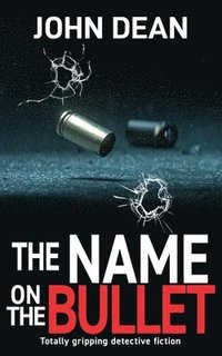 bokomslag The Name on the Bullet