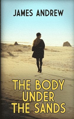 James Andrew - Body Under the Sands, Häftad
