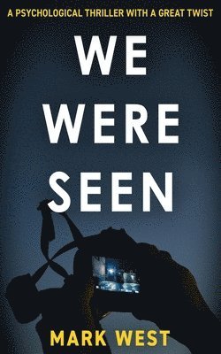 Mark West - We Were Seen, Häftad