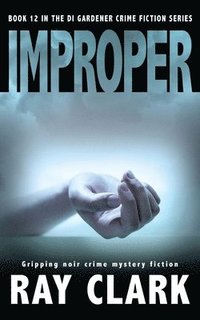 bokomslag Improper: Gripping noir crime mystery fiction