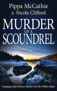 bokomslag Murder of a Scoundrel: Gripping crime mystery fiction from the Welsh valleys