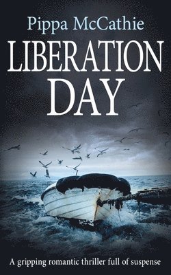 bokomslag Liberation Day: A gripping romantic thriller full of suspense