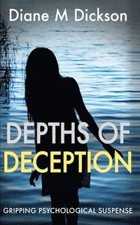 bokomslag Depths of Deception: Gripping psychological suspense