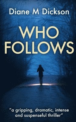 Diane M Dickson - Who Follows, Häftad