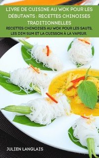 bokomslag Livre de Cuisine Au Wok Pour Les Dbutants