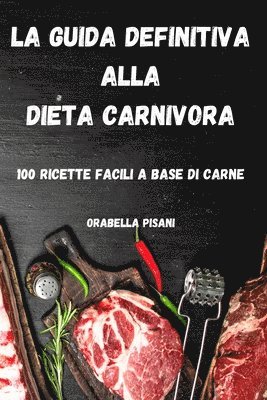 Orabella Pisani, ORABELLA PISANI - Guida Definitiva Alla Dieta Carnivora, Häftad