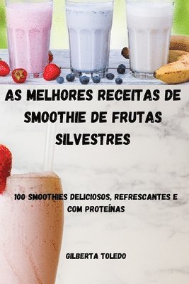 As Melhores Receitas de Smoothie de Frutas Silvestres 1