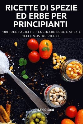 bokomslag Ricette Di Spezie Ed Erbe Per Principianti