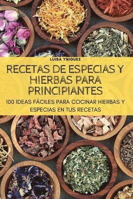 Luisa Yniguez, LUISA YNIGUEZ - Recetas de Especias Y Hierbas Para Principiantes, Häftad
