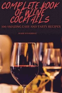 bokomslag Complete Book of Wine Cocktails