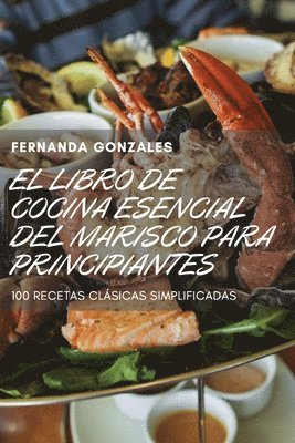 bokomslag Libro de Cocina Esencial del Marisco Para Principiantes