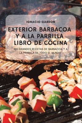 Exterior-Barbacoa-Y-A-La-Parrilla-Libro-De-Cocina 1