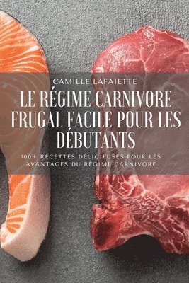 bokomslag Le Rgime Carnivore Frugal Facile Pour Les Dbutants